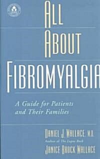 All about Fibromyalgia: A Guide for Patients and Their Families (Hardcover, 2)