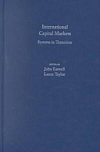International Capital Markets: Systems in Transition (Hardcover)