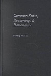 Common Sense, Reasoning, and Rationality (Hardcover)