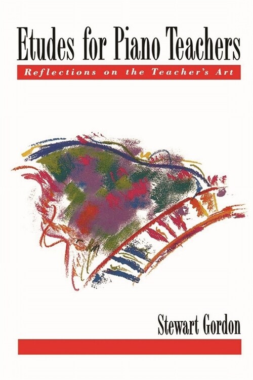 Etudes for Piano Teachers : Reflections on the Teachers Art (Paperback)