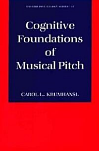 Cognitive Foundations of Musical Pitch (Paperback)