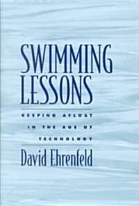 Swimming Lessons: Keeping Afloat in the Age of Technology (Hardcover)