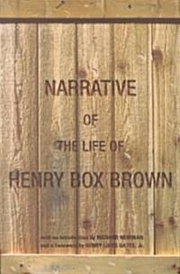 Narrative of the Life of Henry Box Brown (Paperback)