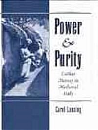 Power & Purity: Cathar Heresy in Medieval Italy (Paperback, Revised)