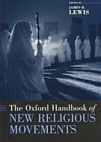 The Oxford Handbook of New Religious Movements (Hardcover)
