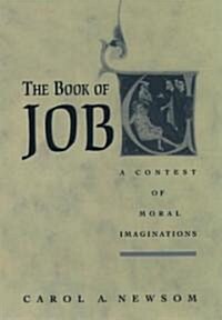 The Book of Job: A Contest of Moral Imaginations (Hardcover)