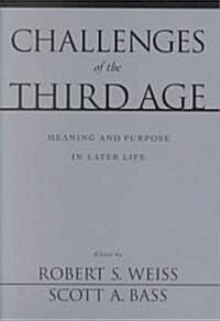 Challenges of the Third Age: Meaning and Purpose in Later Life (Paperback)