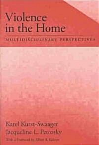 Violence in the Home: Multidisciplinary Perspectives (Paperback)