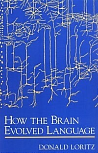 How the Brain Evolved Language (Paperback)