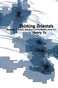 Thinking Orientals: Migration, Contact, and Exoticism in Modern America (Paperback, Revised)