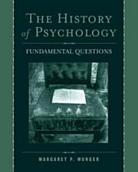 The History of Psychology: Fundamental Questions (Paperback)