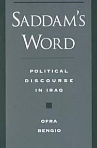 Saddams Word: Political Discourse in Iraq (Paperback)