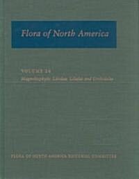Flora of North America: North of Mexico; Volume 26: Magnoliophyta: Liliidae: Liliales and Orchidales (Hardcover)