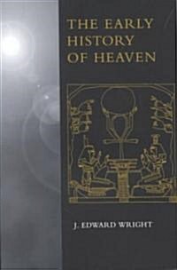 The Early History of Heaven (Paperback)