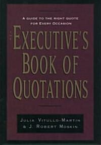 The Executives Book of Quotations (Hardcover)