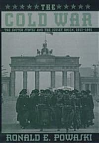 The Cold War: The United States and the Soviet Union 1917-1991 (Paperback)