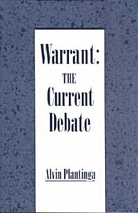 Warrant: The Current Debate (Paperback)