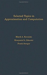 Selected Topics in Approximation and Computation (Hardcover)
