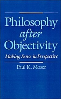 Philosophy After Objectivity (Hardcover)