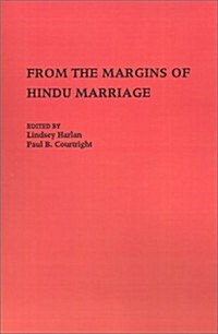 From the Margins of Hindu Marriage: Essays on Gender, Religion, and Culture (Hardcover)
