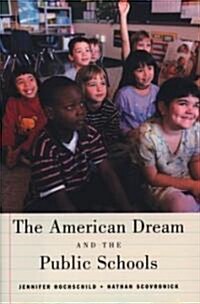 The American Dream and the Public Schools (Hardcover)