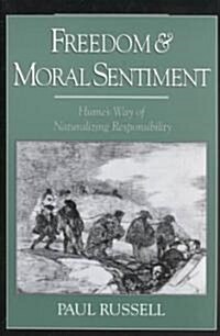 Freedom and Moral Sentiment: Humes Way of Naturalizing Responsibility (Paperback, Revised)