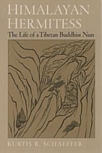 Himalayan Hermitess: The Life of a Tibetan Buddhist Nun (Paperback)