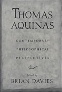 Thomas Aquinas: Contemporary Philosophical Perspectives (Paperback)