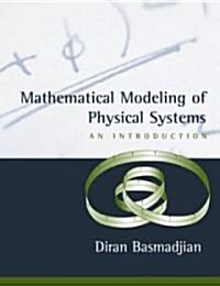 Mathematical Modeling of Physical Systems: An Introduction (Hardcover)