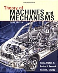 Theory of Machines and Mechanisms (Hardcover, 3rd, Subsequent)