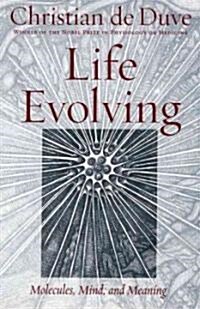 Life Evolving: Molecules, Mind and Meaning (Hardcover)