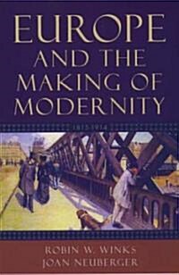 Europe and the Making of Modernity: 1815-1914 (Paperback)