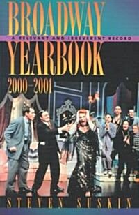 Broadway Yearbook 2000-2001: A Relevant and Irreverent Record (Paperback, 2000-2001)