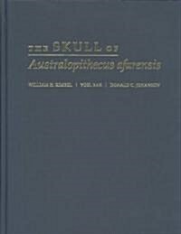 The Skull of Australopithecus Afarensis (Hardcover)