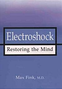 Electroshock: Healing Mental Illness (Paperback, Revised)