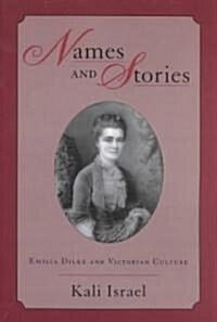 Names & Stories: Emilia Dilke & Victorian Culture (Paperback)