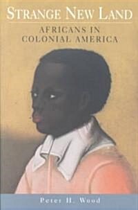 Strange New Land: Africans in Colonial America (Paperback)