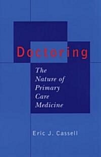 Doctoring: The Nature of Primary Care Medicine (Paperback, Revised)