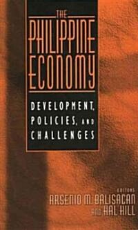 The Philippine Economy: Development, Policies, and Challenges (Paperback)