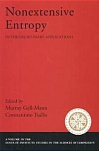 Nonextensive Entropy: Interdisciplinary Applications (Paperback)