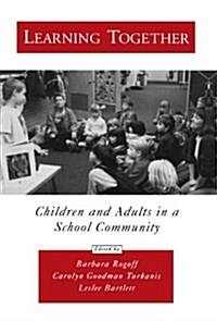 Learning Together: Children and Adults in a School Community (Paperback, Revised)
