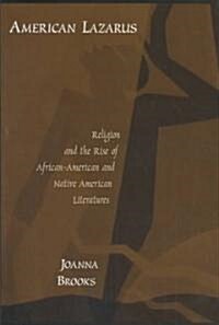 American Lazarus: Religion and the Rise of African-American and Native American Literatures (Hardcover)