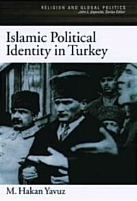 Islamic Political Identity in Turkey (Hardcover)