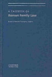 A Casebook on Roman Family Law (Hardcover)