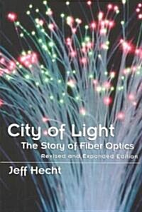 City of Light: The Story of Fiber Optics (Paperback, Revised)