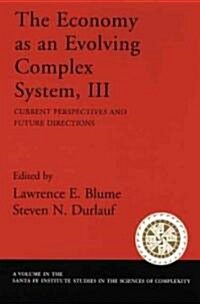 The Economy as an Evolving Complex System, III: Current Perspectives and Future Directions (Paperback)
