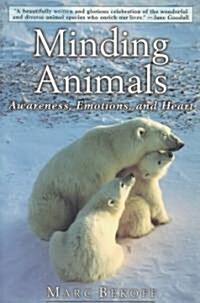 Minding Animals: Awareness, Emotions, and Heart (Paperback)