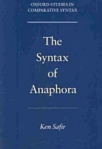 The Syntax of Anaphora (Paperback)