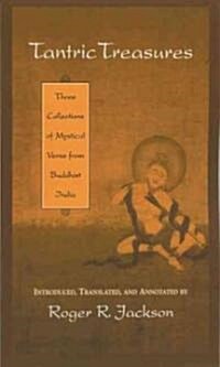 Tantric Treasures: Three Collections of Mystical Verse from Buddhist India (Paperback)