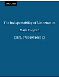 The Indispensability of Mathematics (Paperback)